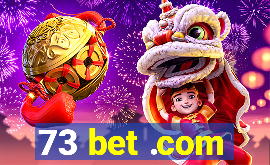 73 bet .com